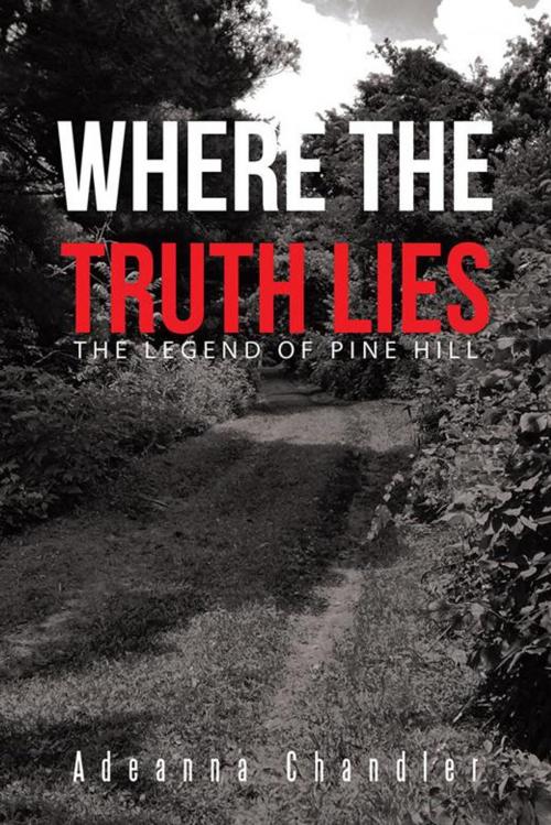Cover of the book Where the Truth Lies by Adeanna Chandler, Trafford Publishing
