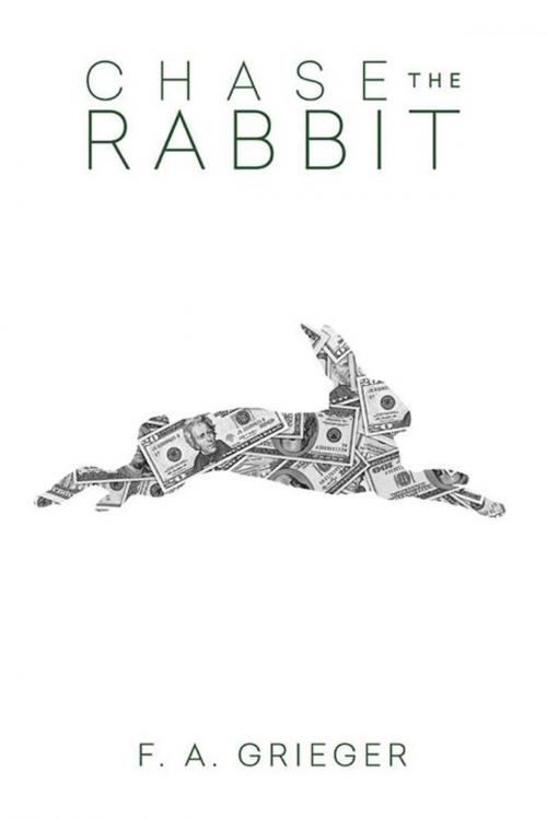 Cover of the book Chase the Rabbit by F. A. Grieger, WestBow Press