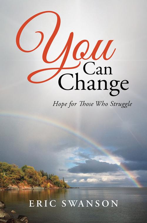 Cover of the book You Can Change by Eric Swanson, WestBow Press