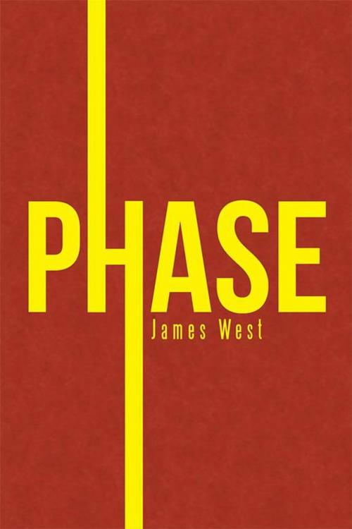 Cover of the book Phase by James West, iUniverse