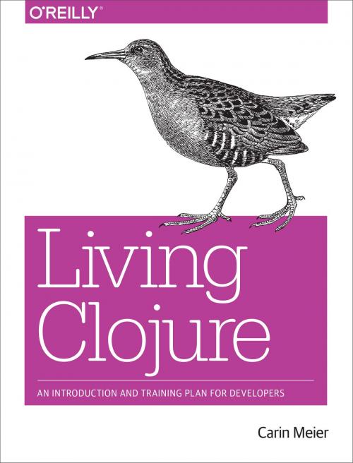 Cover of the book Living Clojure by Carin Meier, O'Reilly Media
