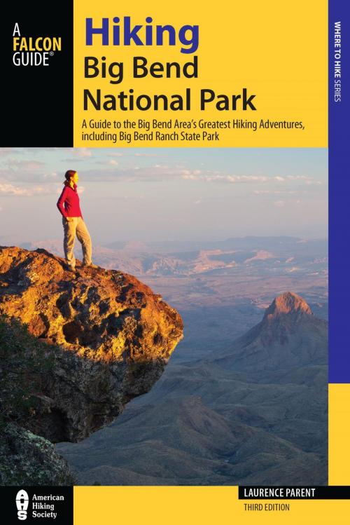 Cover of the book Hiking Big Bend National Park by Laurence Parent, Falcon Guides