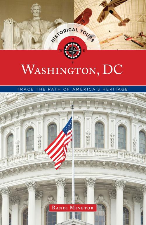 Cover of the book Historical Tours Washington, DC by Randi Minetor, Globe Pequot Press