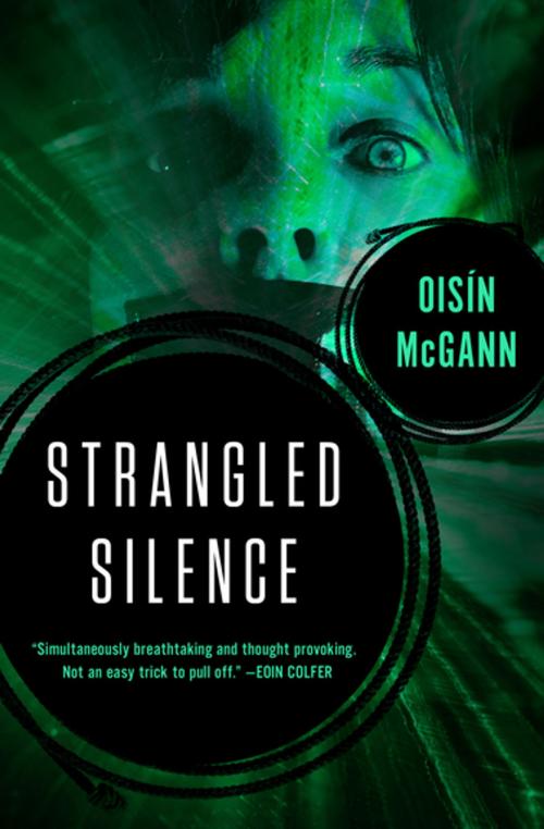 Cover of the book Strangled Silence by Oisín McGann, Open Road Media