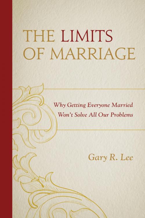 Cover of the book The Limits of Marriage by Gary R. Lee, Lexington Books