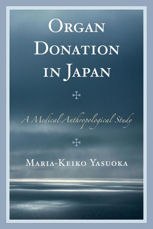 Cover of the book Organ Donation in Japan by Maria-Keiko Yasuoka, Lexington Books