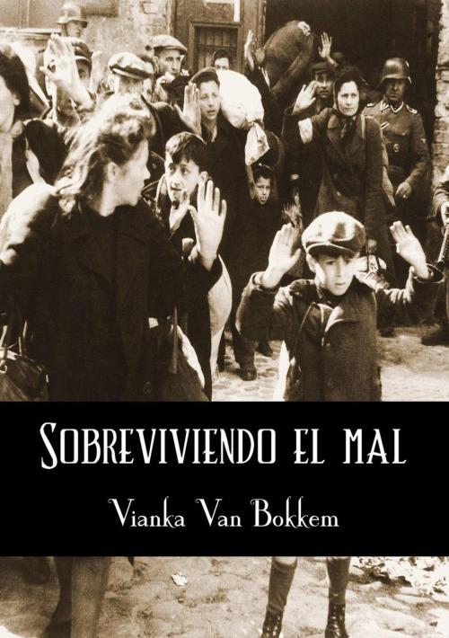 Cover of the book Sobreviviendo el Mal by Vianka Van Bokkem, Domus Supernaturalis