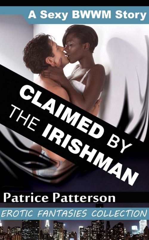 Cover of the book Claimed by the Irishman by Patrice Patterson, Patrice Patterson