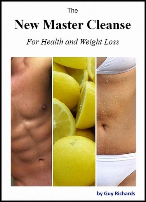 Cover of the book The New Master Cleanse for Health and Weight Loss by Guy Richards, Manatee Media