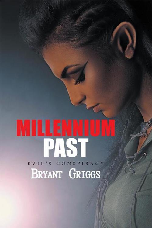 Cover of the book Millennium Past by Bryant Griggs, Xlibris US