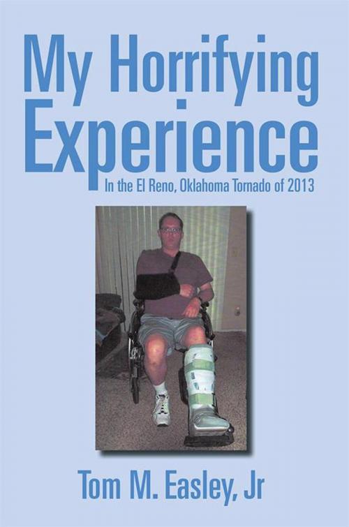 Cover of the book My Horrifying Experience by Tom M. Easley, Xlibris US