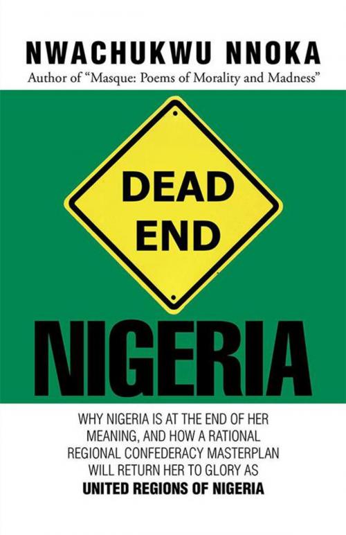 Cover of the book Dead End: Nigeria by Nwachukwu Nnoka, Xlibris US