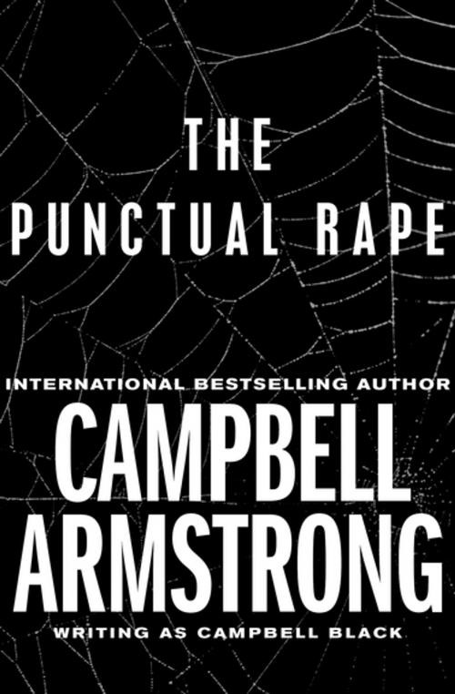 Cover of the book The Punctual Rape by Campbell Armstrong, Open Road Media