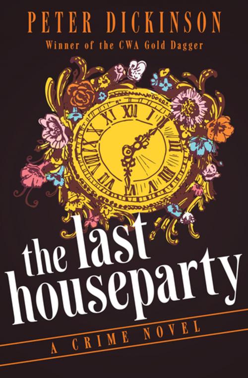 Cover of the book The Last Houseparty by Peter Dickinson, Open Road Media