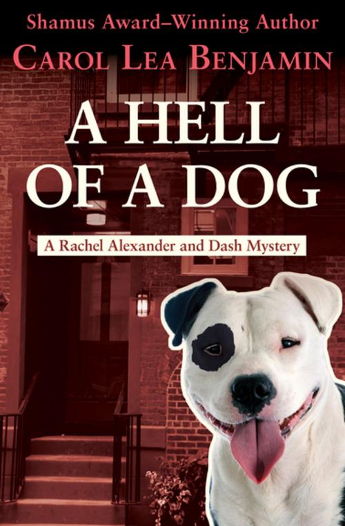 Cover of the book A Hell of a Dog by Carol Lea Benjamin, Open Road Media