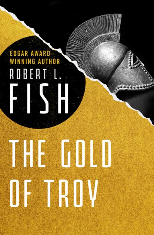Cover of the book The Gold of Troy by Robert L. Fish, MysteriousPress.com/Open Road