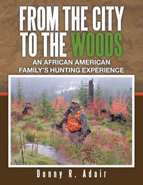 Cover of the book From the City to the Woods by Donny R. Adair, AuthorHouse