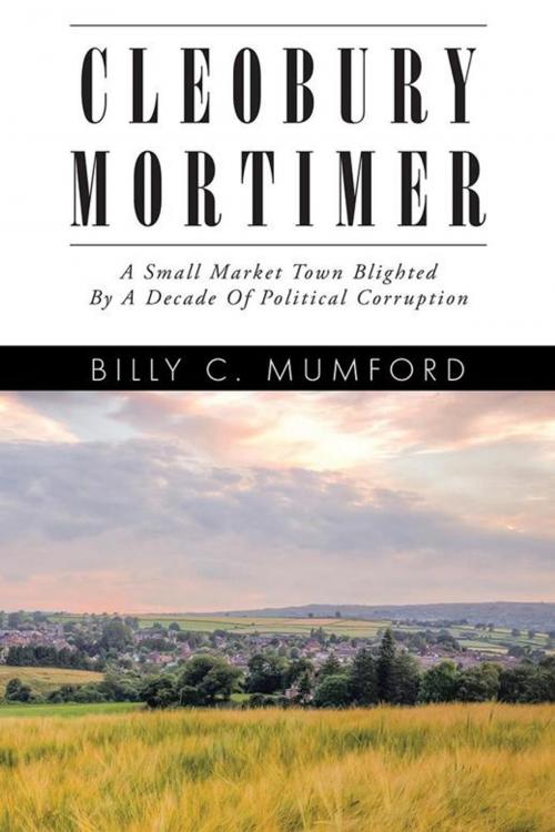 Cover of the book Cleobury Mortimer by Billy C. Mumford, AuthorHouse UK