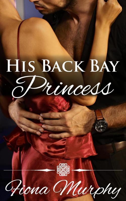 Cover of the book His Back Bay Princess by Fiona Murphy, Fiona Murphy