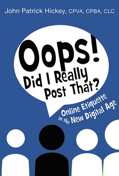 Cover of the book Oops! Did I Really Post That? by John Patrick Hickey, Motivational Press