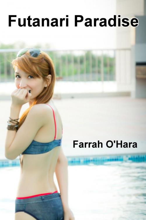 Cover of the book Futanari Paradise by Farrah O'Hara, Farrah O'Hara