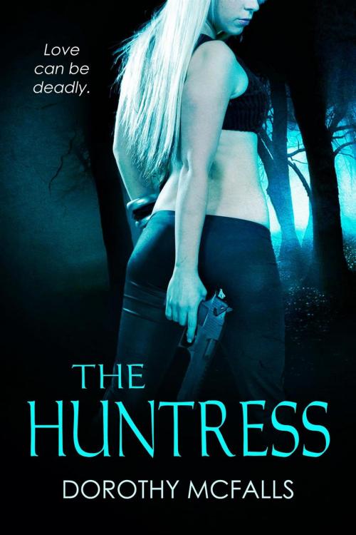 Cover of the book The Huntress by Dorothy McFalls, Barking Dog Press