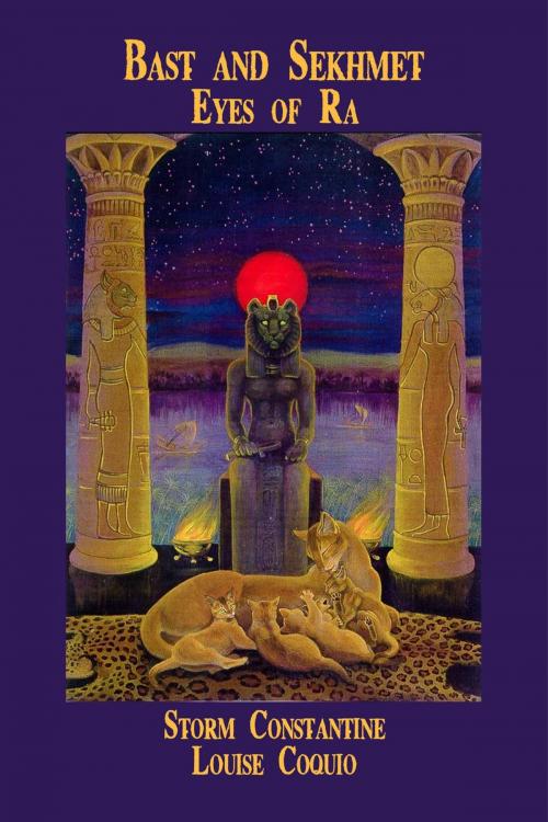 Cover of the book Bast and Sekhmet: Eyes of Ra by Storm Constantine, Louise Coquio, Storm Constantine