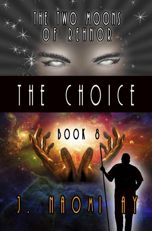 Cover of the book The Choice by J. Naomi Ay, J. Naomi Ay