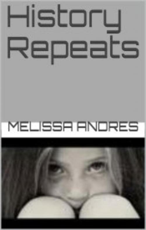 Cover of the book History Repeats by Melissa Andres, Melissa Andres