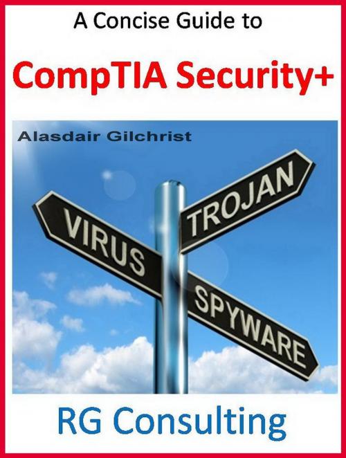 Cover of the book Concise Guide to CompTIA Security + by alasdair gilchrist, alasdair gilchrist