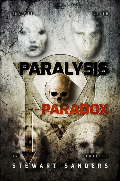 Cover of the book Paralysis Paradox by Stewart Sanders, Stewart Sanders