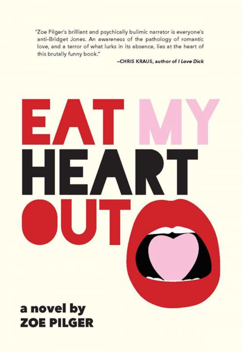 Cover of the book Eat My Heart Out by Zoe Pilger, The Feminist Press at CUNY