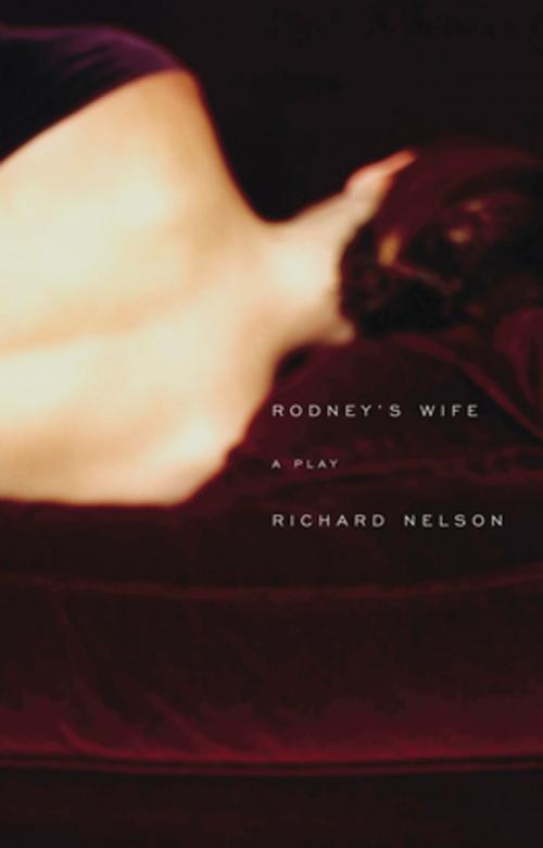 Cover of the book Rodney's Wife by Richard Nelson, Theatre Communications Group