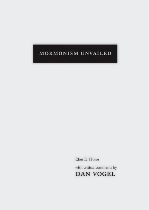 Cover of the book Mormonism Unvailed by Eber D. Howe, Dan Vogel, Signature Books