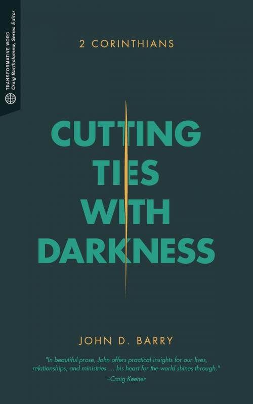 Cover of the book Cutting Ties with Darkness by John D. Barry, Craig G. Bartholomew, Lexham Press
