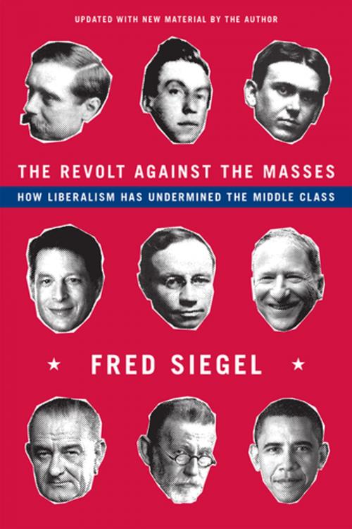 Cover of the book The Revolt Against the Masses by Fred Siegel, Encounter Books