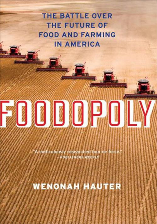 Cover of the book Foodopoly by Wenonah Hauter, The New Press