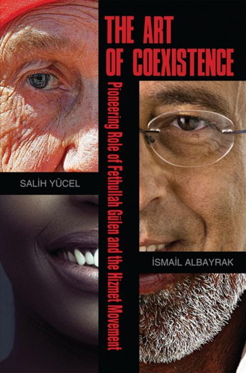 Cover of the book The Art of Coexistence by Salih Yucel, Ismail Albayrak, Tughra Books