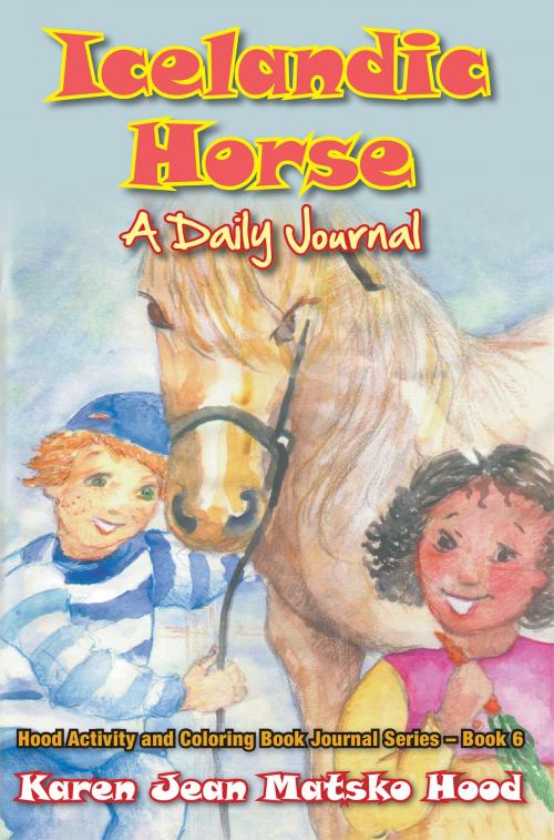 Cover of the book Icelandic Horse: A Daily Journal by Karen Jean Matsko Hood, Whispering Pine Press International, Inc.