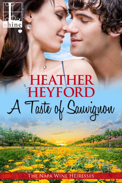 Cover of the book A Taste of Sauvignon by Heather Heyford, Lyrical Press