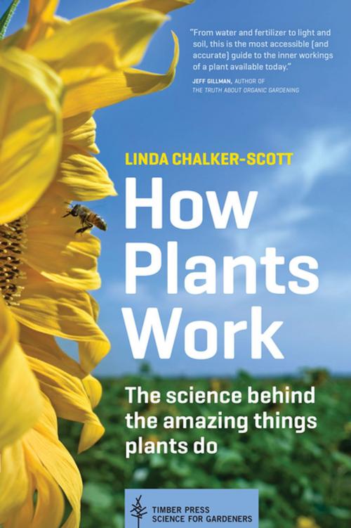 Cover of the book How Plants Work by Linda Chalker-Scott, Timber Press