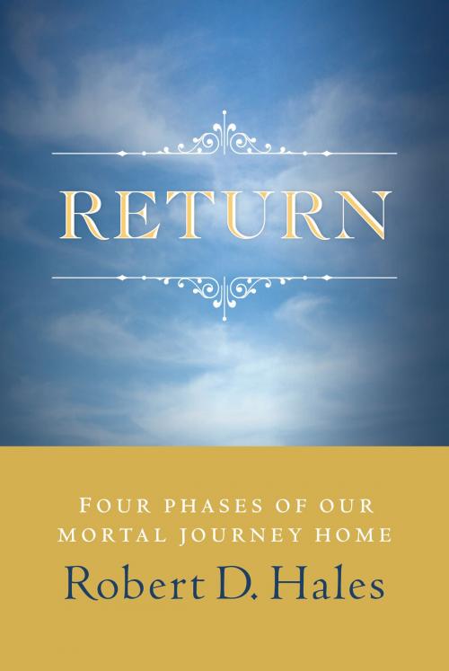 Cover of the book Return by Robert D. Hales, Deseret Book Company