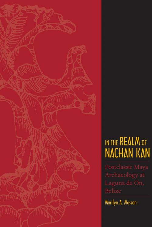 Cover of the book In the Realm of Nachan Kan by Marilyn A. Masson, University Press of Colorado