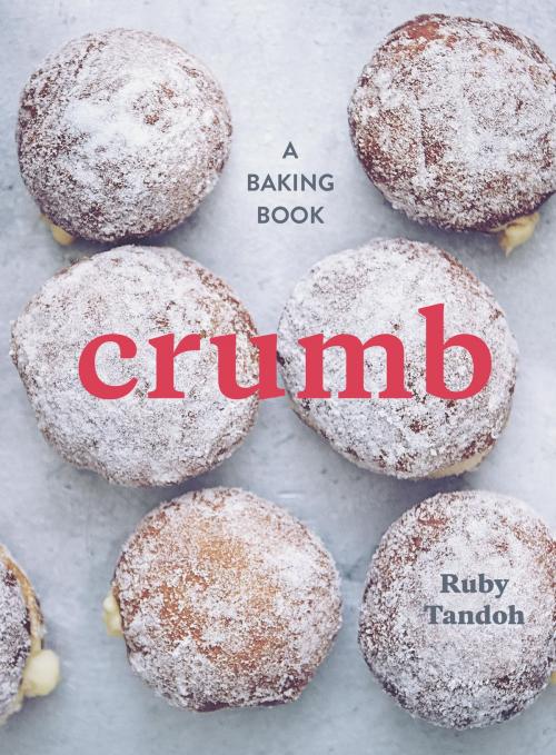 Cover of the book Crumb by Ruby Tandoh, Potter/Ten Speed/Harmony/Rodale
