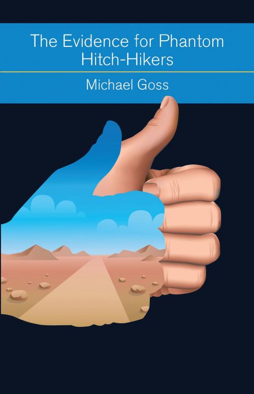 Cover of the book The Evidence for Phantom Hitch-Hikers by Michael Goss, Red Wheel Weiser