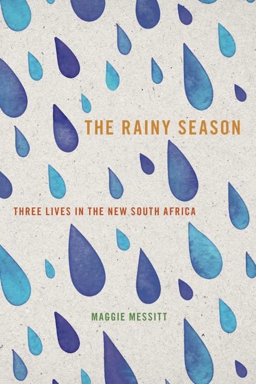 Cover of the book The Rainy Season by Maggie Messitt, University of Iowa Press