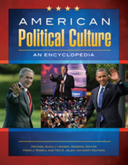 Cover of the book American Political Culture: An Encyclopedia [3 volumes] by Mark J. Rozell, Ted G. Jelen, ABC-CLIO