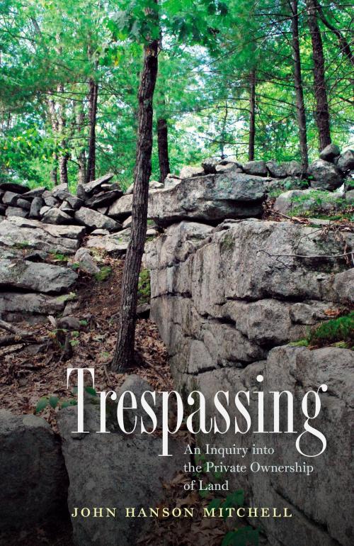 Cover of the book Trespassing by John Hanson Mitchell, University Press of New England