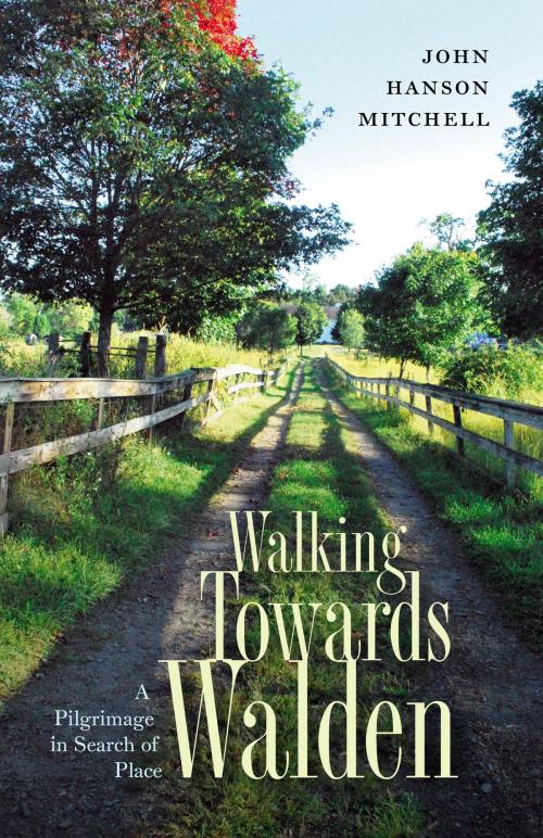 Cover of the book Walking Towards Walden by John Hanson Mitchell, University Press of New England