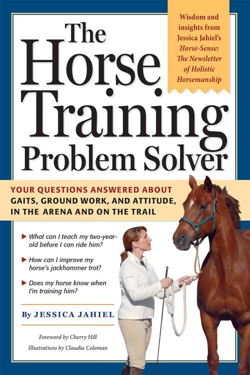 Cover of the book The Horse Training Problem Solver by Jessica Jahiel, Storey Publishing, LLC